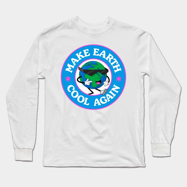 Make Earth Cool Again - Climate Change Long Sleeve T-Shirt by Football from the Left